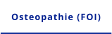 Osteopathie (FOI)